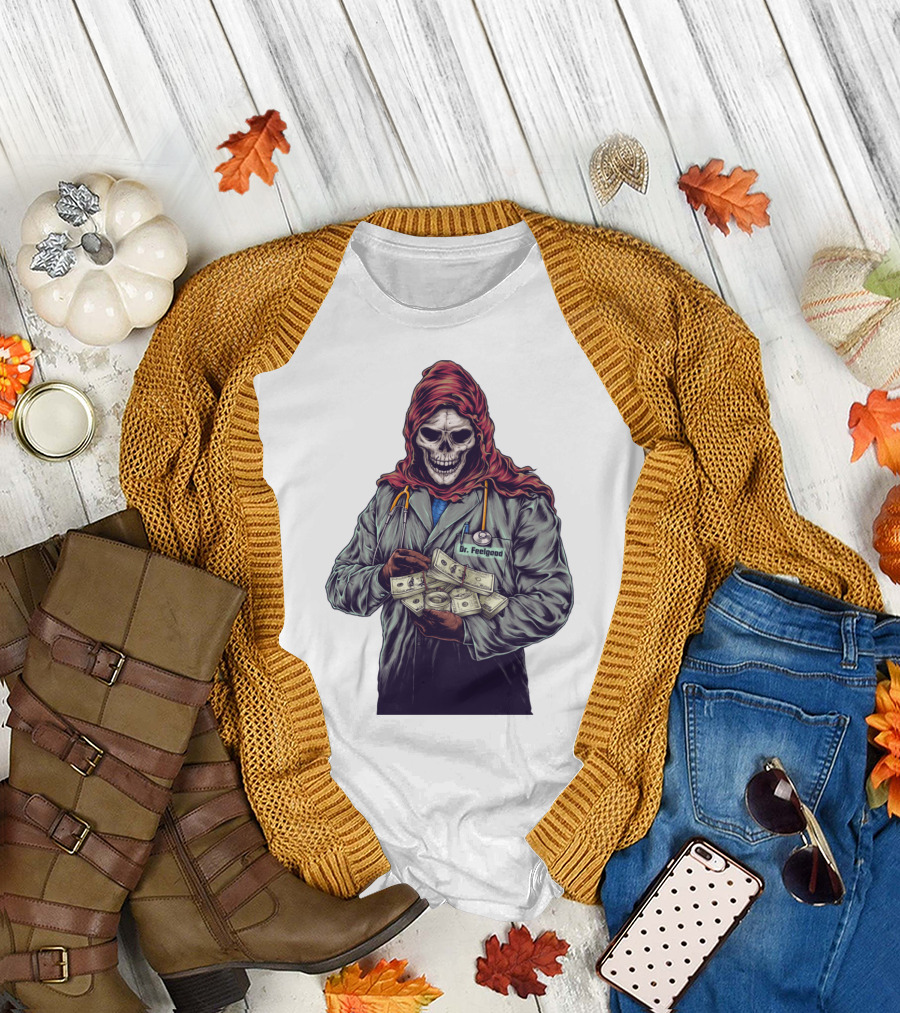 Dr. Feelgood Grim Reaper with Stethoscope and Money T-Shirt