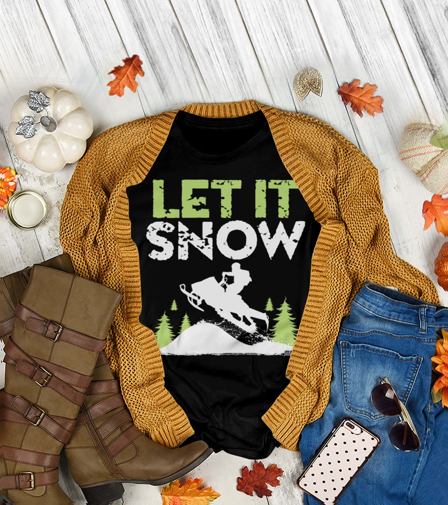 LET IT SNOW Snowmobile Off Road Adventure T-Shirt