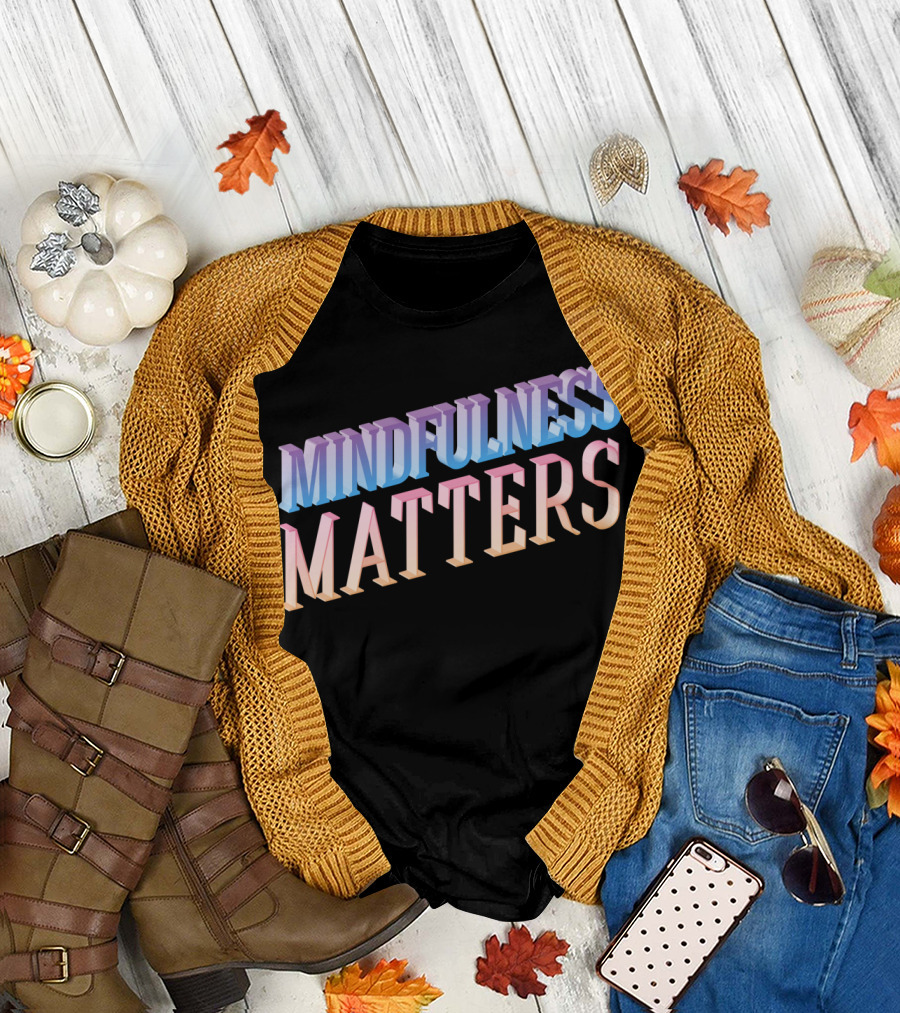 Mindfulness Matters Gradient 3D Text T-Shirt