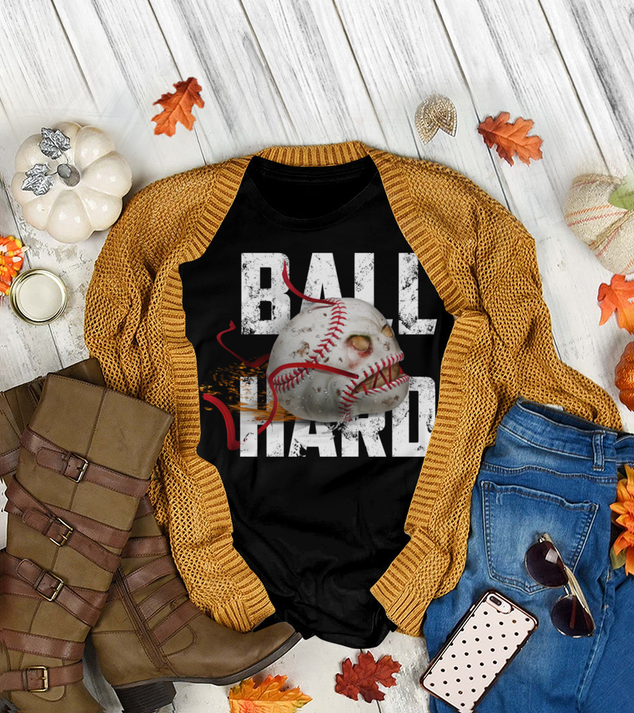 Ball Hard Hardened Ball T-Shirt