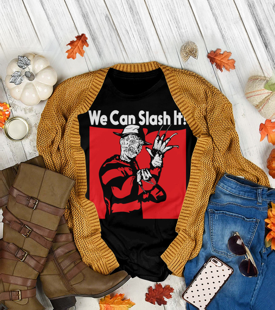 We Can Slash It Freddy Krueger T-Shirt