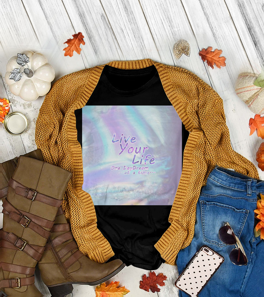 Live Your Life One Daydream at a Time Iridescent Pastel T-Shirt