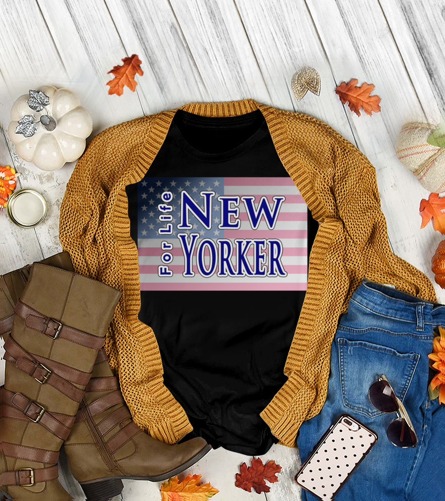 New Yorker For Life American Flag Background T-Shirt