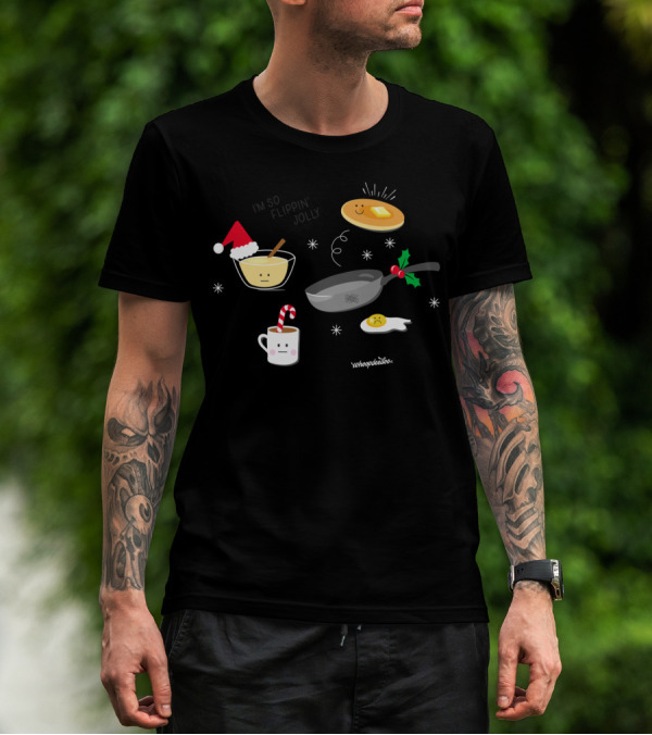 I'M SO FLIPPIN' JOLLY MEH NO I'M EGG-STATIC WHOOPDEEDOO T-Shirt
