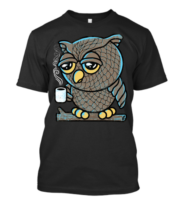Owl I Want Is Coffee Steam Mug Branch Sipping T-Shirt