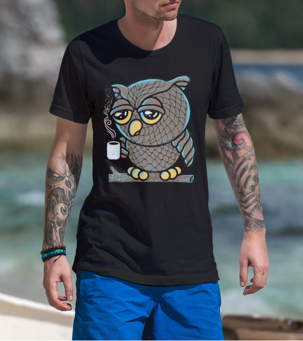 Owl I Want Is Coffee Steam Mug Branch Sipping T-Shirt