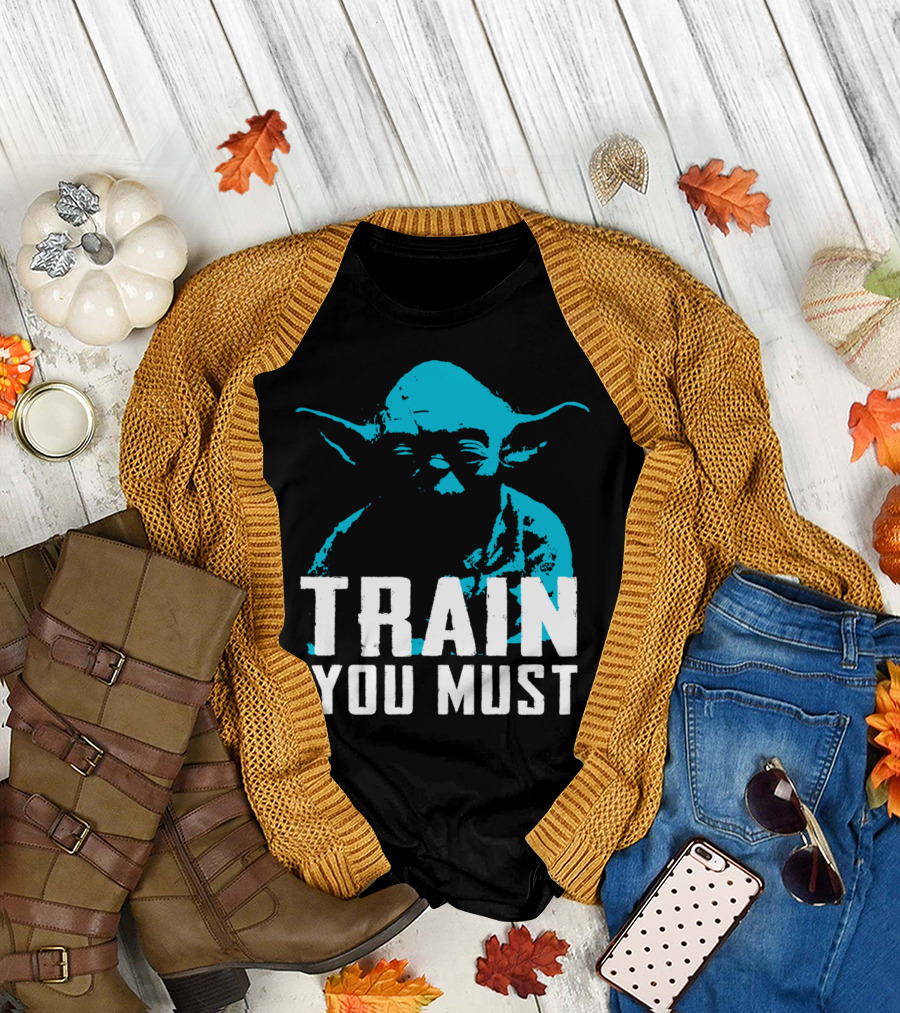 Yoda Train You Must T-Shirt