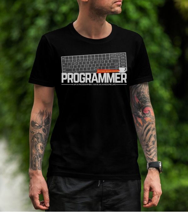Programmer My Code Needs Coffee Keyboard I Am A Programmer I Have An Awesome Life T-Shirt