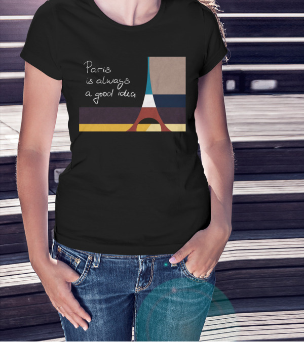 Paris Always A Good Idea Eiffel Tower T-Shirt