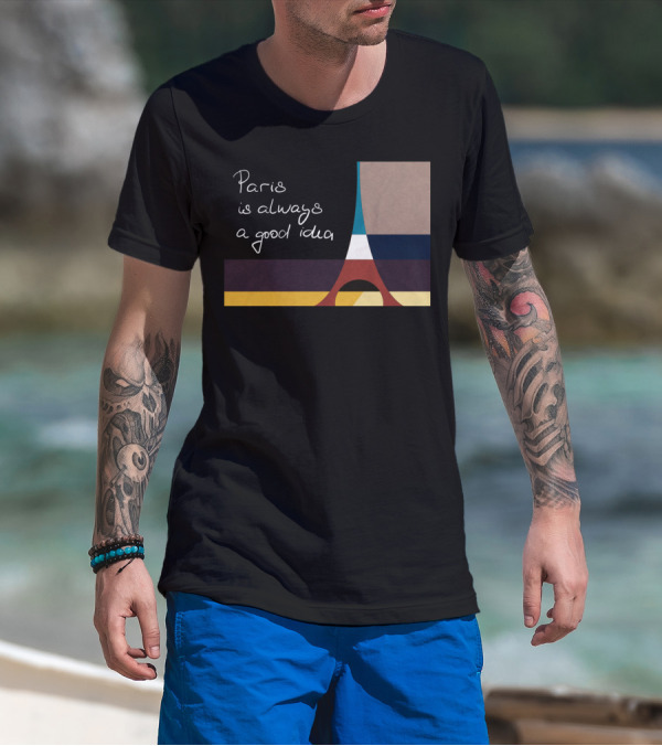 Paris Always A Good Idea Eiffel Tower T-Shirt