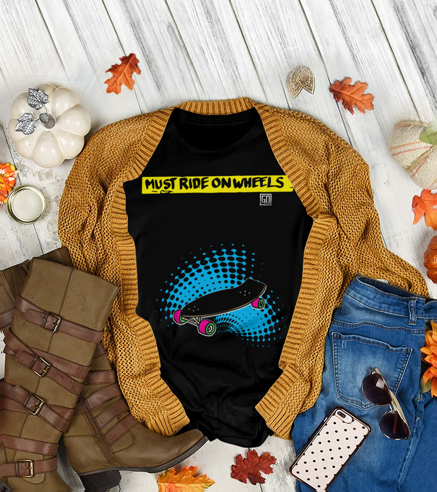 Must Ride On Wheels Skateboard Pop Art Graphic Colorful Deck T-Shirt