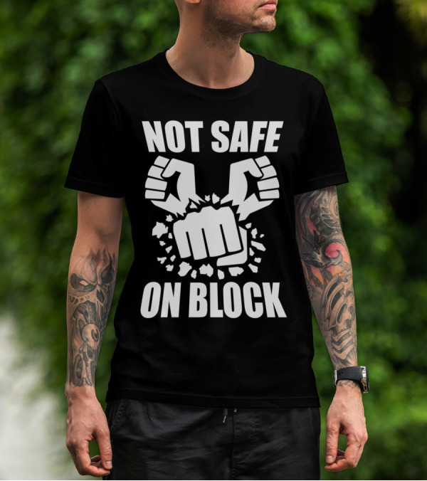 Not Safe On Block Fighting Game Fists Shattering Action T-Shirt