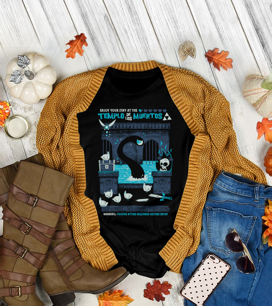 Enjoy Your Stay at Templo de los Muertos Warning Proper Attire Required Before Entry T-Shirt