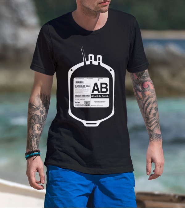 AB Absolute Bomb Hi-5 Rad Blood Cells Donor Collection Date Unit Number Expires T-Shirt