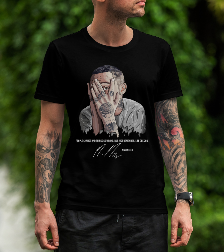 People Change Mac Miller Life Goes On T-Shirt