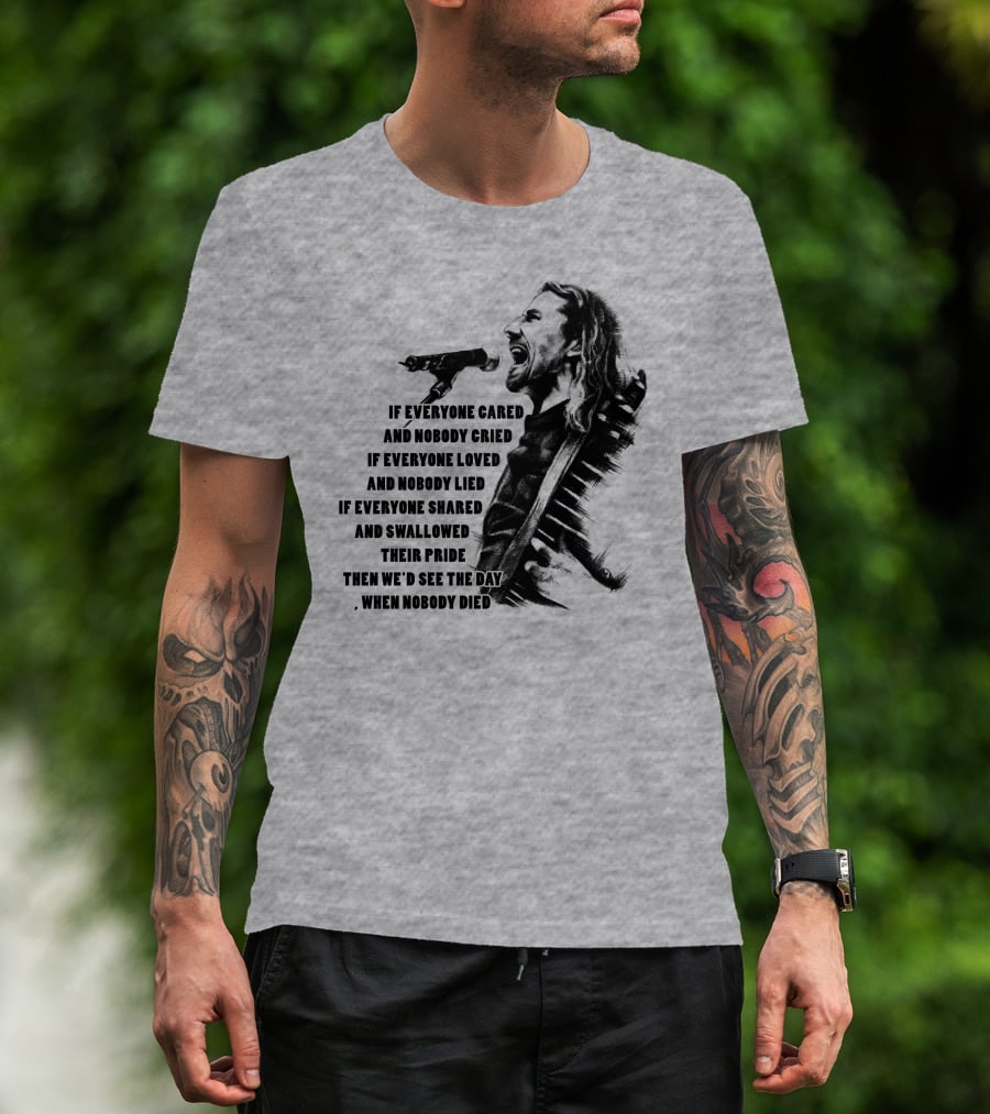 If Everyone Cared And Nobody Cried T-Shirt