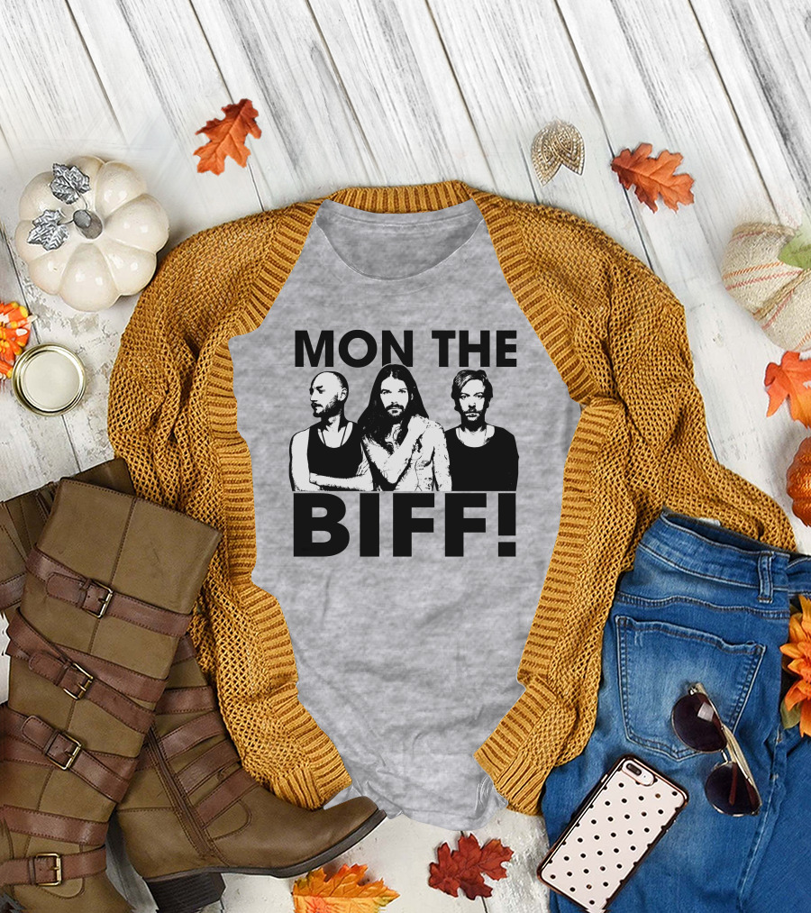 Mon The Biff! T-Shirt