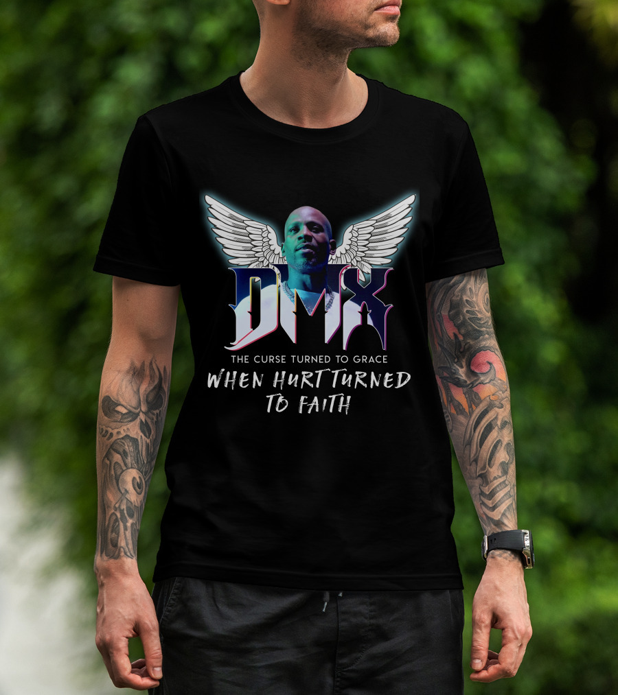 Dmx The Curse Turned To Grace When Hurt Turned To Faith T-Shirt