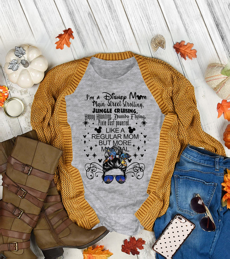 Disney Mom Main Street Strolling Jungle Cruising Dumbo Flying Pixie Dust Magical T-Shirt