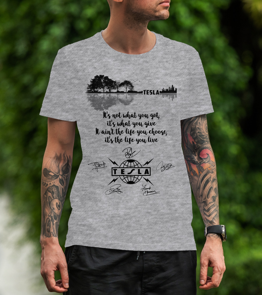 Tesla It's Not What You Got It's What You Give T-Shirt