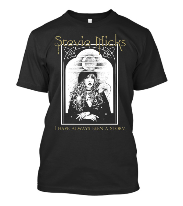Stevie Nicks I Have Always Been A Storm T-Shirt