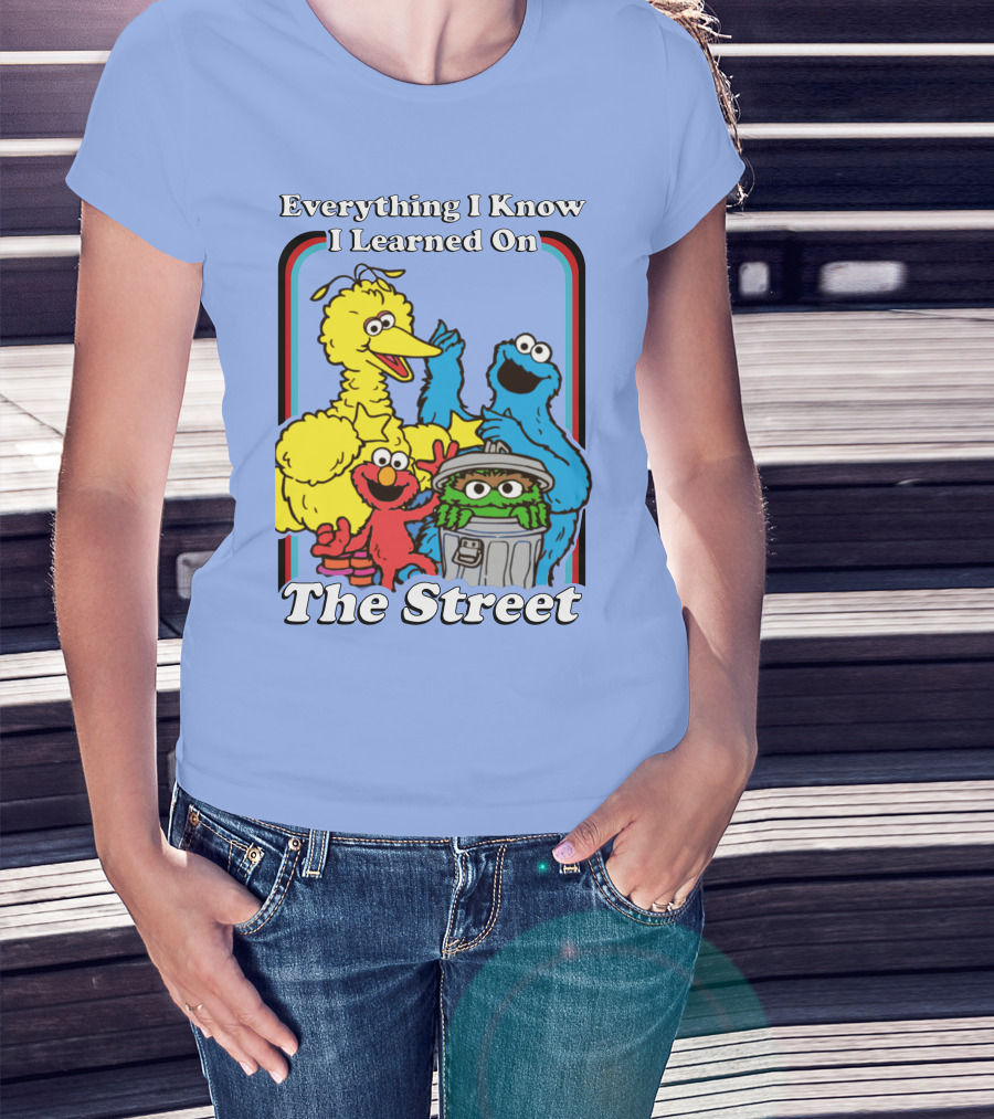 Everything I Know I Learned On The Street T-Shirt