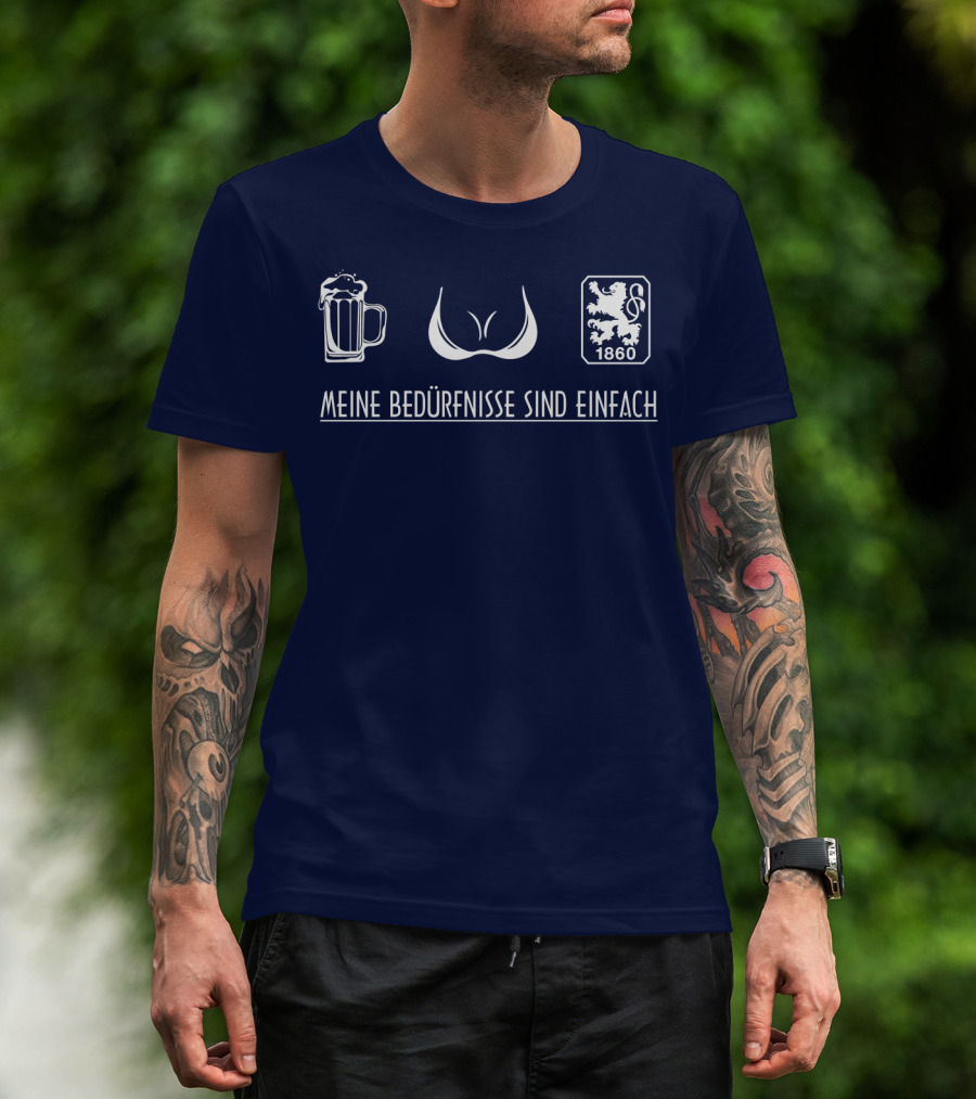 MEINE BEDÜRFNISSE SIND EINFACH MUNICH 1860 T-Shirt