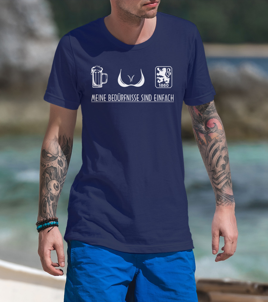 MEINE BEDÜRFNISSE SIND EINFACH MUNICH 1860 T-Shirt