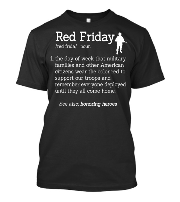 Red Friday Definition Honor Heroes Soldier Troops Support T-Shirt