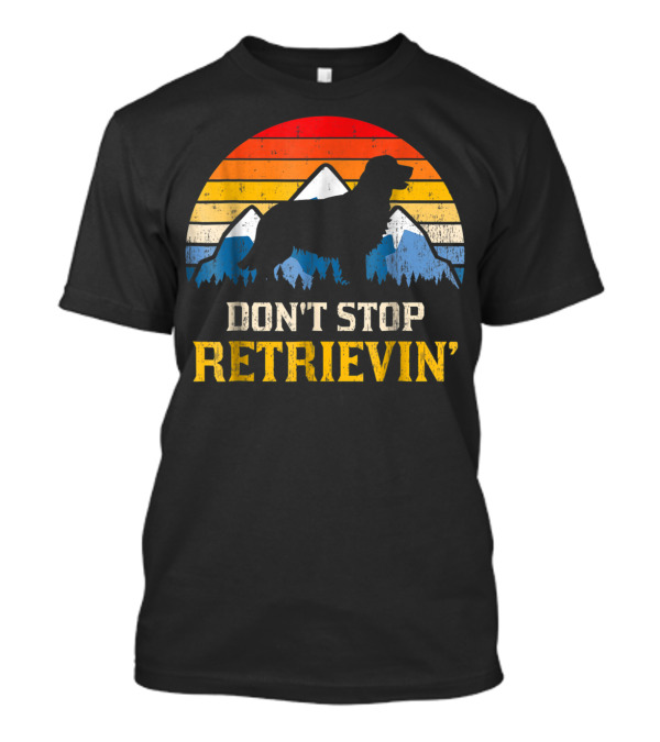Don't Stop Retrievin' Golden Retriever Vintage Sunset T-Shirt
