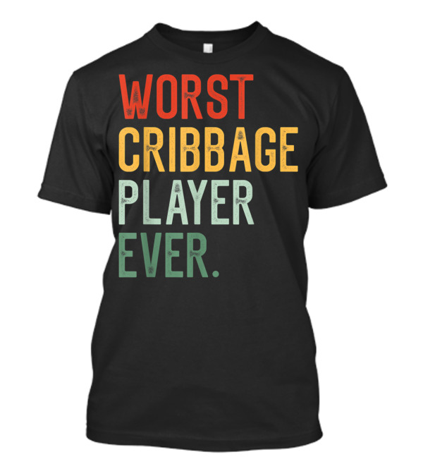 Worst Cribbage Player Ever Vintage T-Shirt