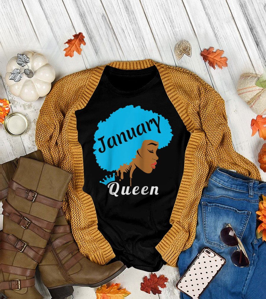 Black Women Birthday Queens Are Born in January Queen T-Shirt