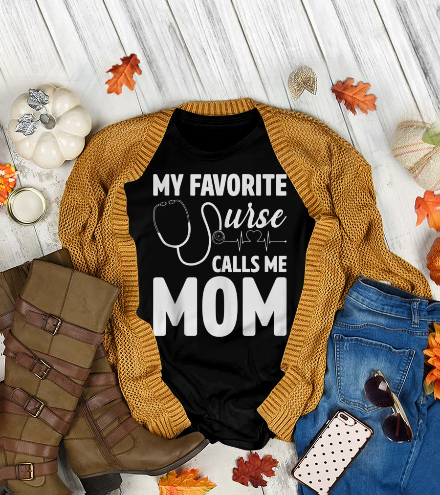 MY FAVORITE NURSE CALLS ME MOM STETHOSCOPE HEARTBEAT T-Shirt