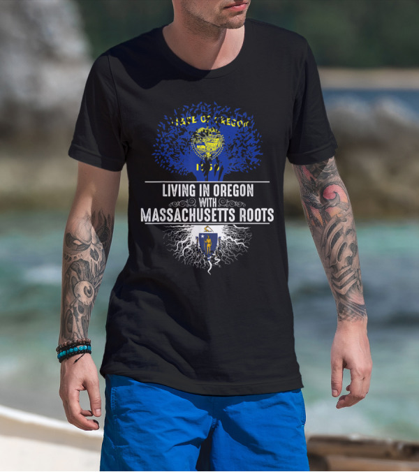 Living In Oregon With Massachusetts Roots State Of Oregon Tree T-Shirt