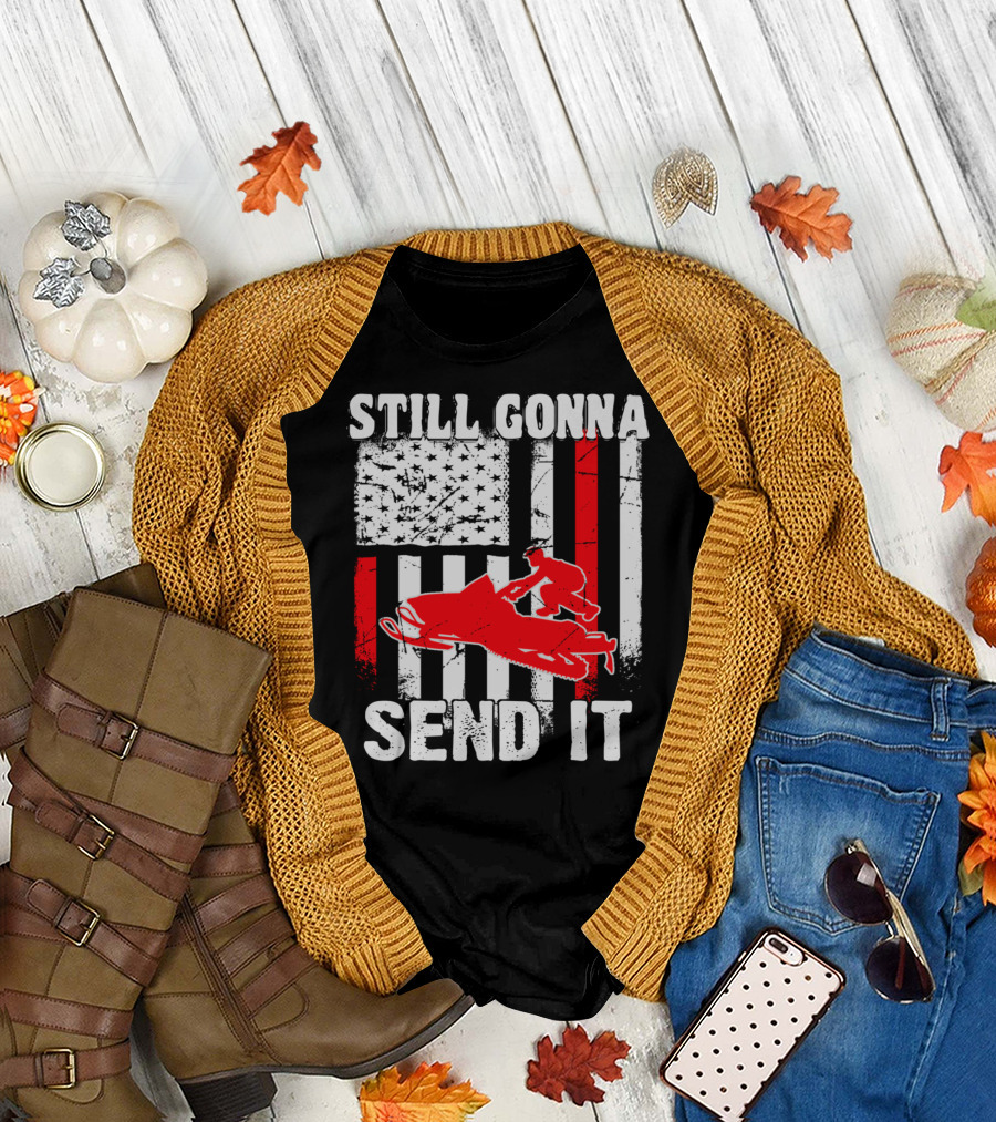 STILL GONNA SEND IT SNOWMOBILE USA FLAG T-Shirt