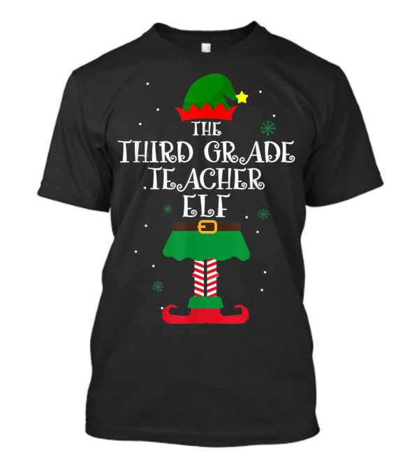THE THIRD GRADE TEACHER ELF T-Shirt