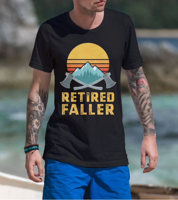 Retired Faller Lumberjack Logger Mountain Sunset Axes T-Shirt