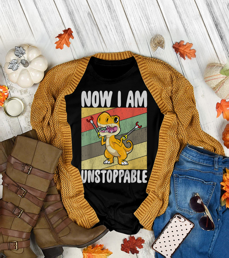 Now I Am Unstoppable Trex Kawaii Dinosaur T-Shirt