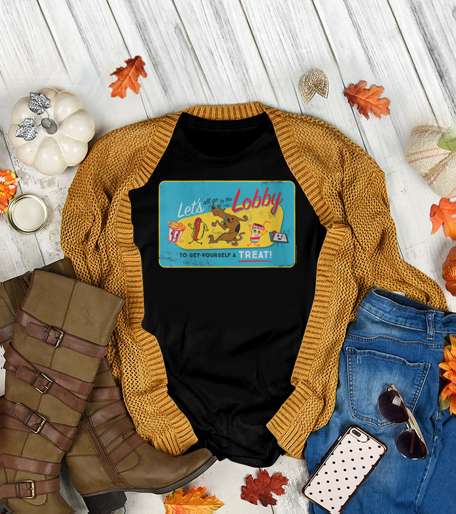 Let's All Go to the Lobby Scoobydoo Get Yourself a Treat T-Shirt
