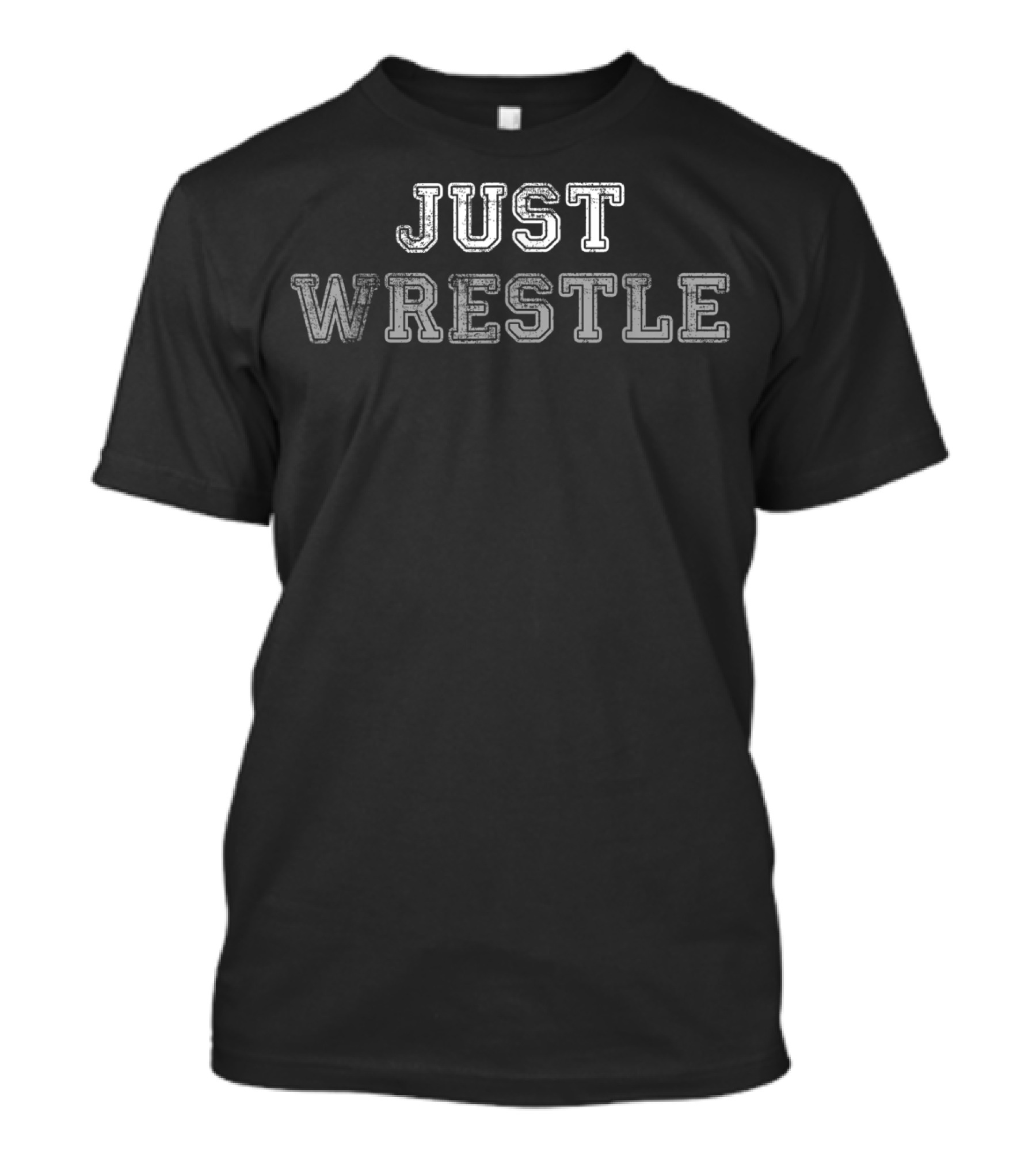 Just Wrestle Eat Sleep Wrestle Repeat Wrestling T-Shirt