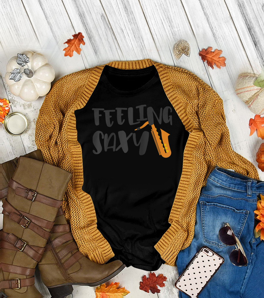 Feeling Saxy Funny Saxophone Player Musician Saxophone T-Shirt