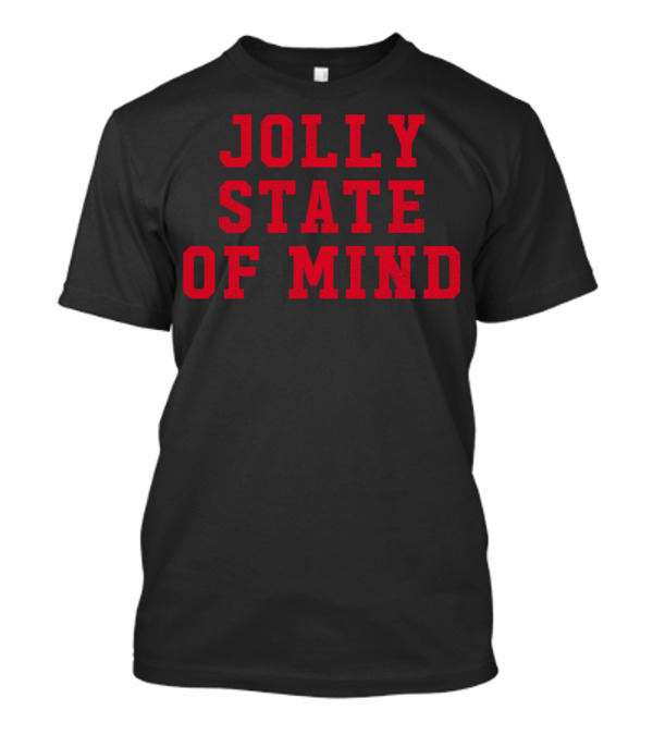 Jolly State Of Mind Funny Christmas Matching Top T-Shirt