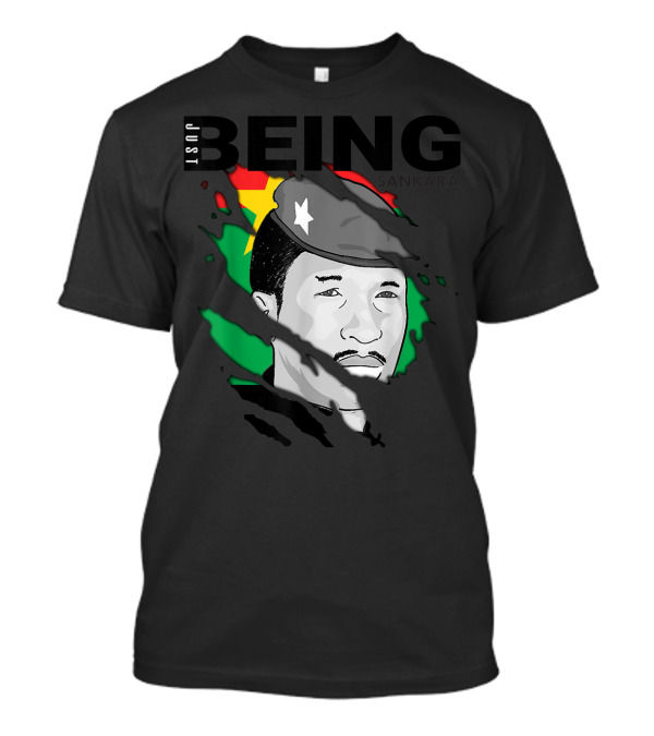 Just Being Thomas Sankara Wearing Star Beret With Burkina Faso Flag In Background T-Shirt