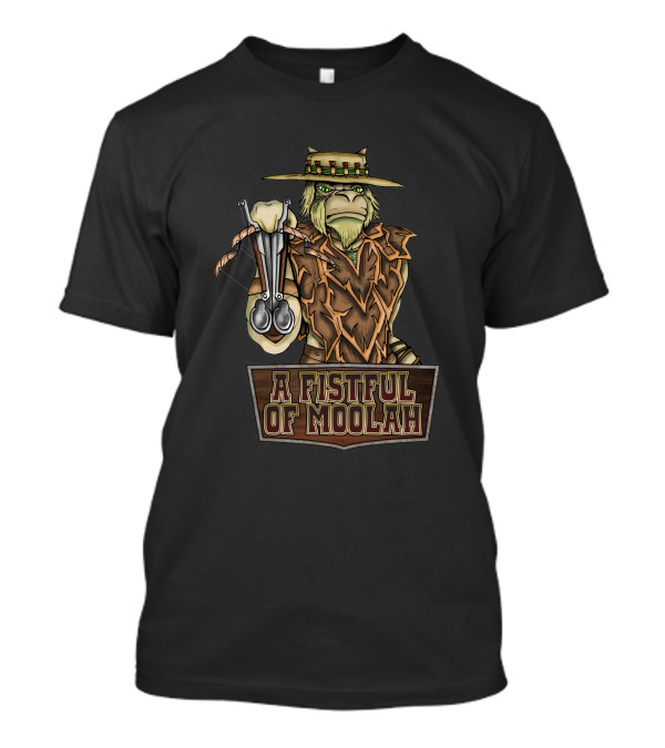 A Fistful Of Moolah Creature Holding Moneybags In Cowboy Hat And Poncho T-Shirt