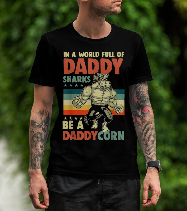 In A World Full Of Daddy Sharks Be A Daddycorn With Muscle Unicorn Superhero On Striped Starry Background T-Shirt