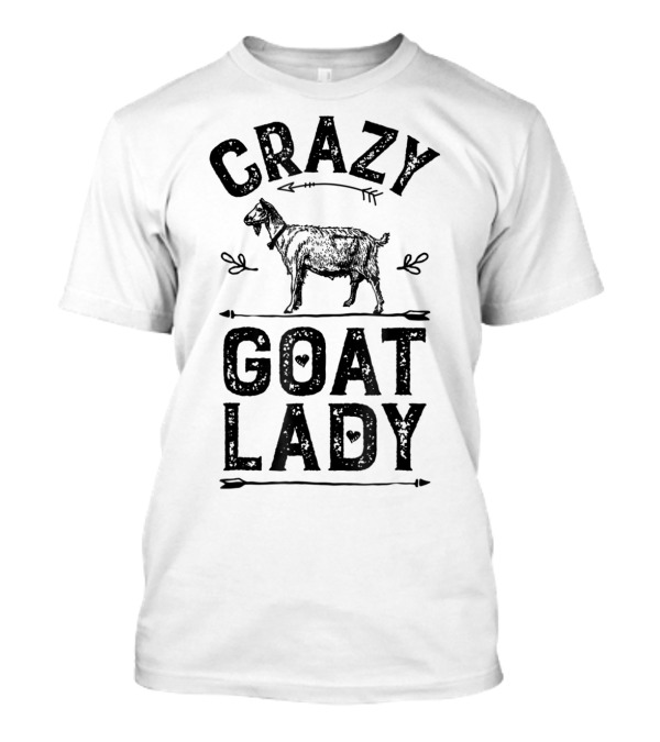 Crazy Goat Lady Funny Goats Lovers Farm Farmer 4 T-Shirt