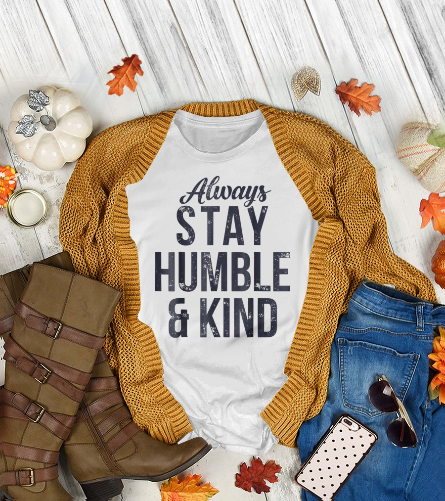Always Stay Humble and Kind Christian Vintage T-Shirt