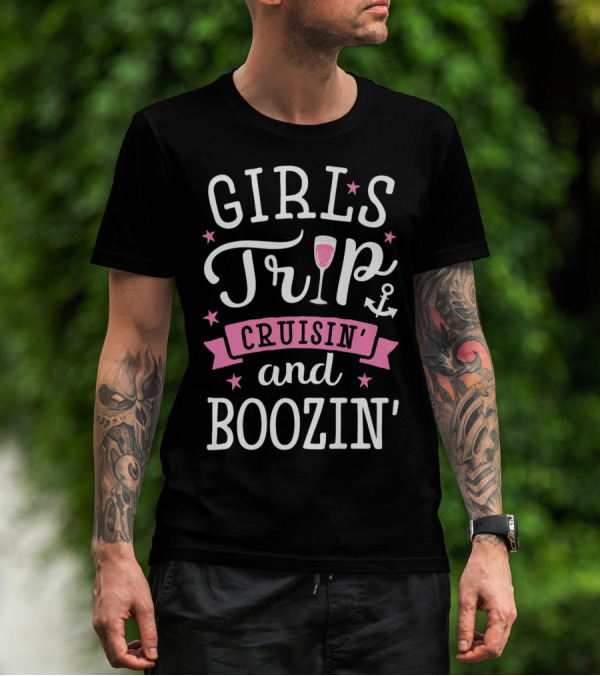 GIRLS TRIP CRUISIN' AND BOOZIN' ANCHOR WINE GLASS STARS T-Shirt