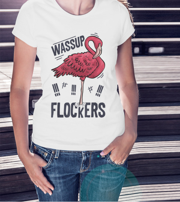 Wassup Flockers Pink Flamingo Lovers Funny Summer 12 T-Shirt