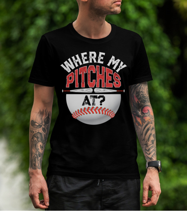 Where My Pitches At Baseball Kids11 Baseball T-Shirt
